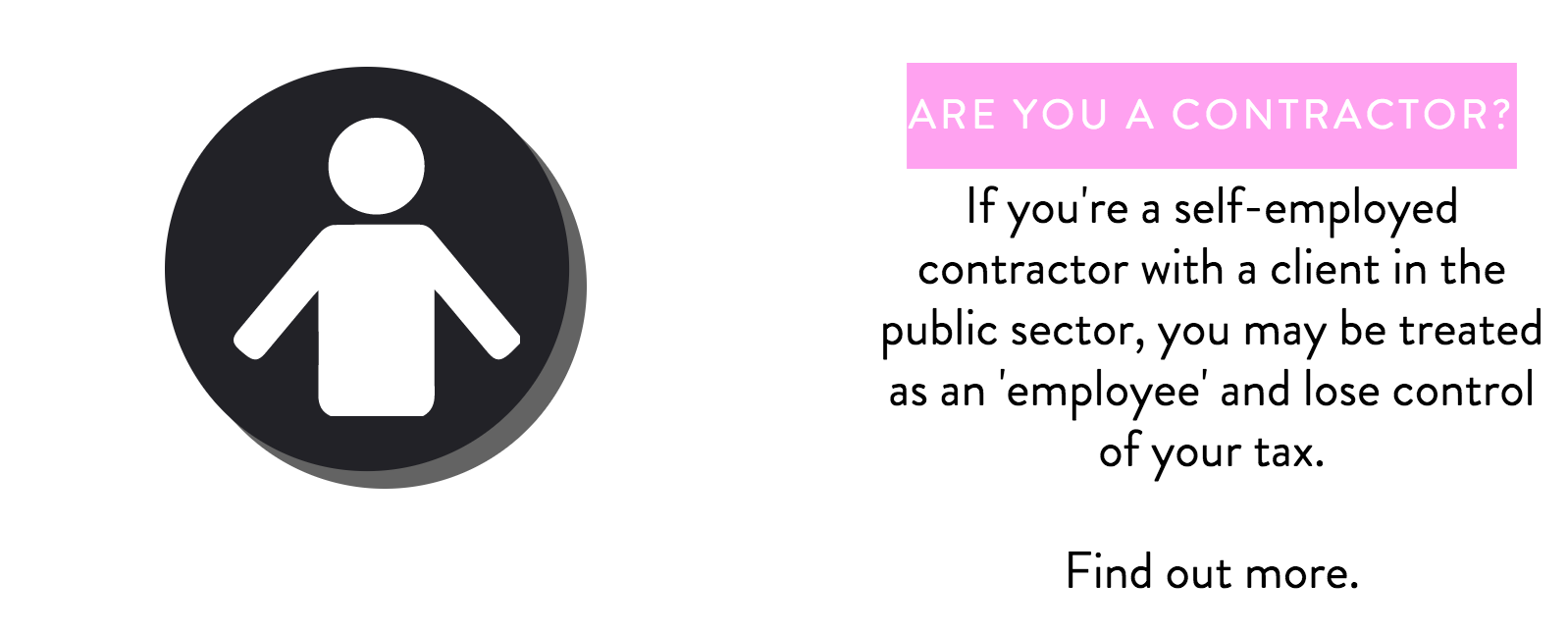 If you are self-employed with a client in the public sector you may lose control of your tax this new tax year