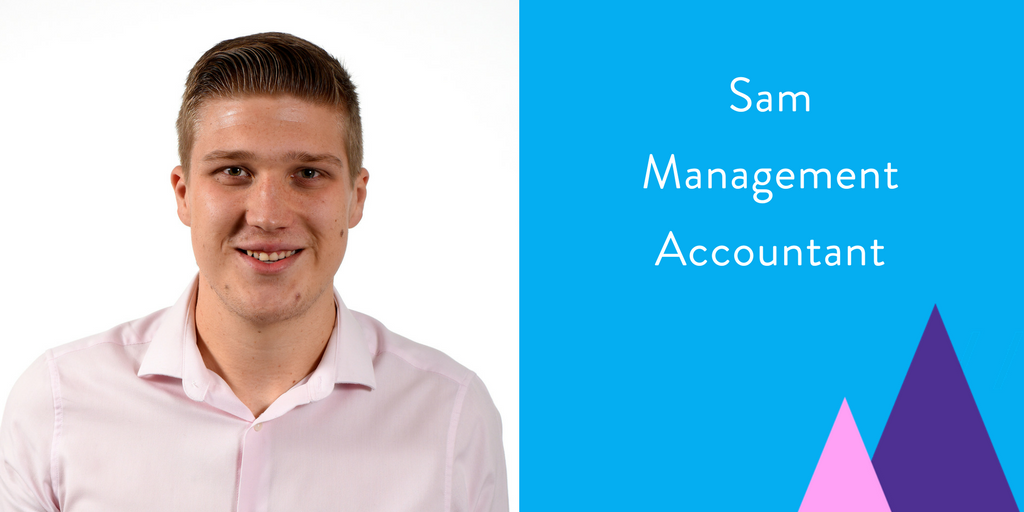 Meet our management accountant Sam